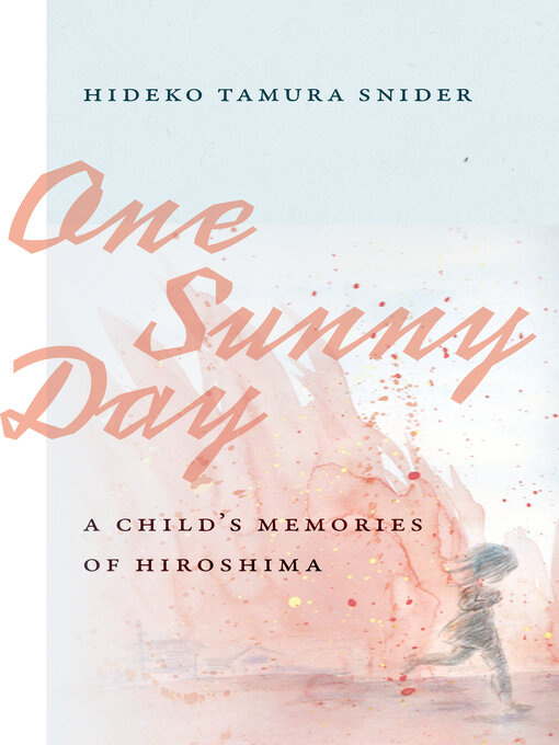 Title details for One Sunny Day by Hideko Tamura Snider - Wait list